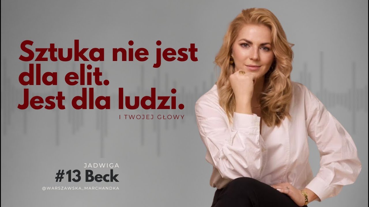 SZTUKA NIE JEST DLA ELIT. JEST DLA LUDZI (I TWOJEJ GŁOWY)