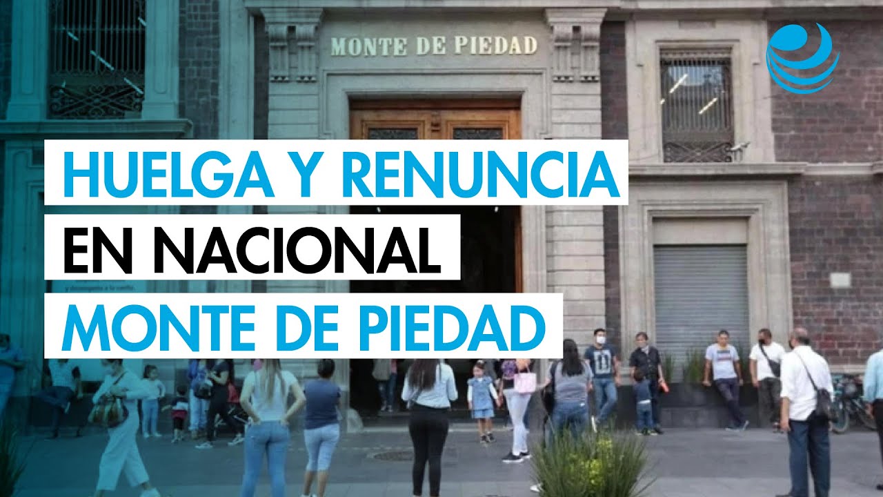 En plena huelga renuncia el director de Patronato del Monte de Piedad
