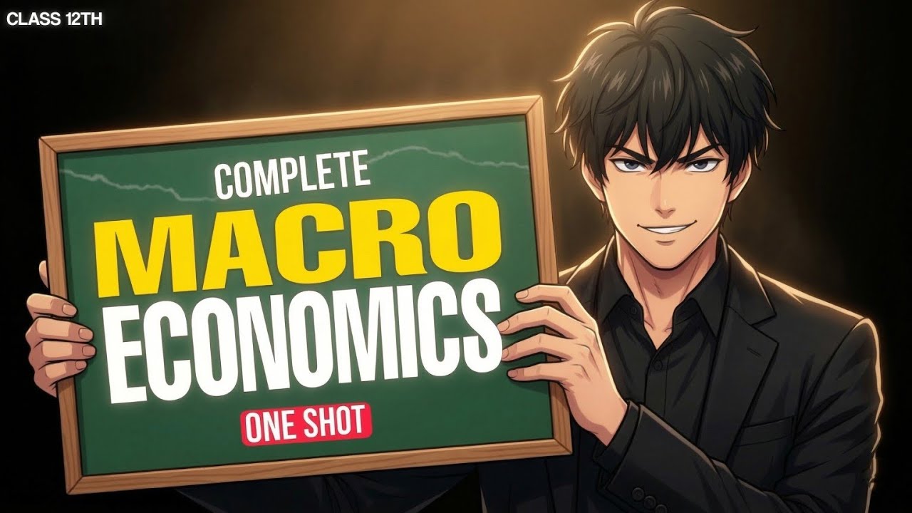 Macro Economics Class 12 COMPLETE Syllabus One Shot  | Full Revision | CBSE Boards 2025–26