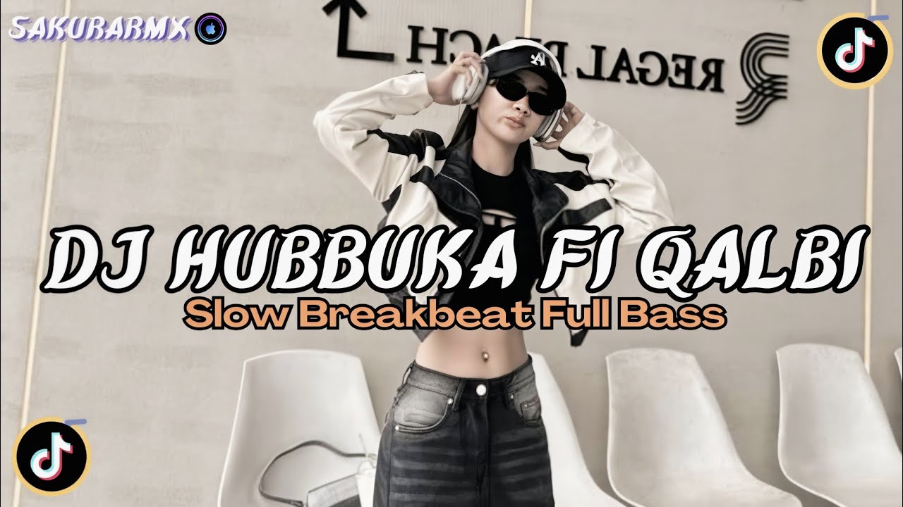 DJ HUBBUKA FI QALBI ARABIC FULL SONG VIRAL TIKTOK 2026 BREAKBEAT FULL BASS X CAMPURAN BARAT