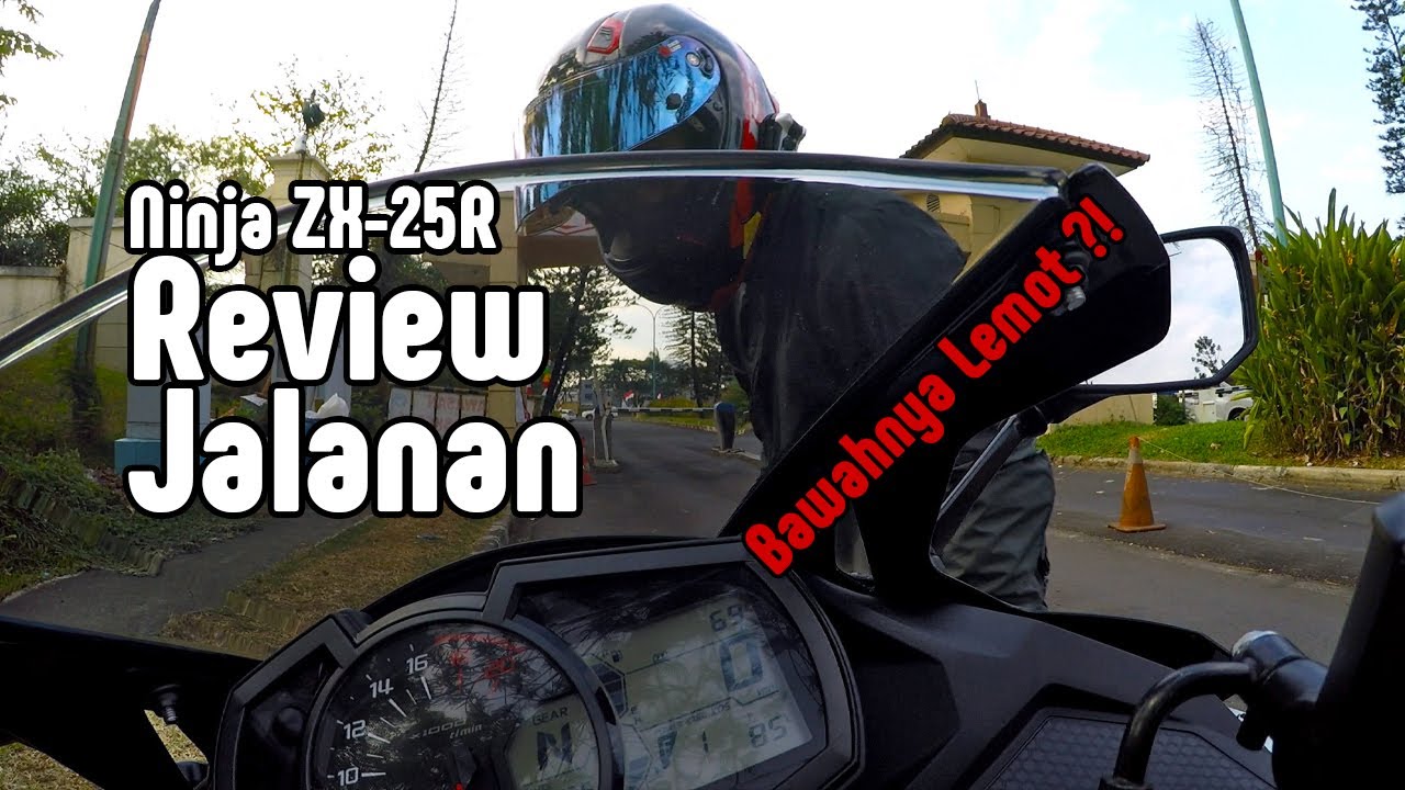 ZX-25R Review Penggunaan Di Jalan Umum