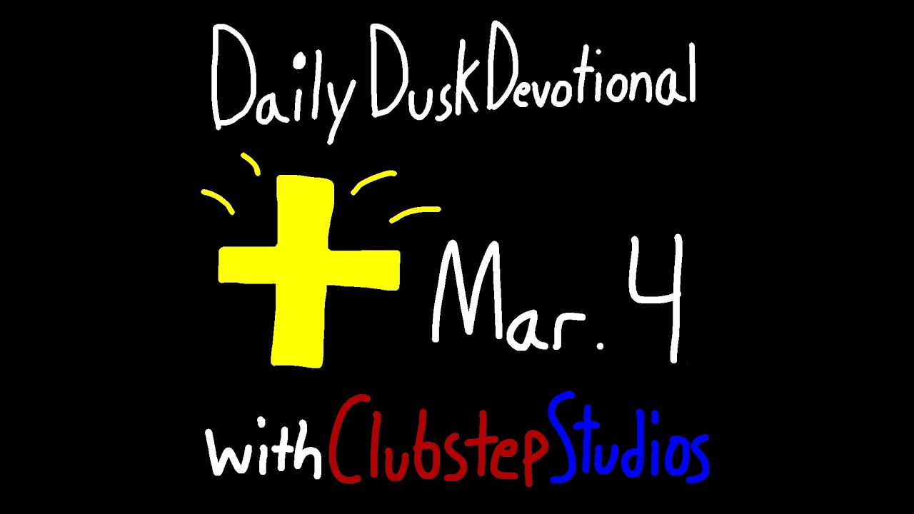 Be A Leader For Christ (Daily Dusk Devotional Mar.4) Clubstep Studios