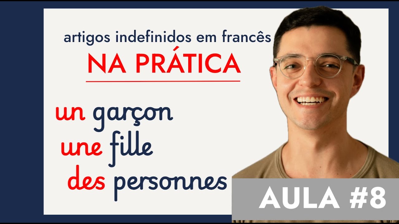 Artigos indefinidos em francês, cumprimentar e se despedir em francês -Les articles indéfinis saluer