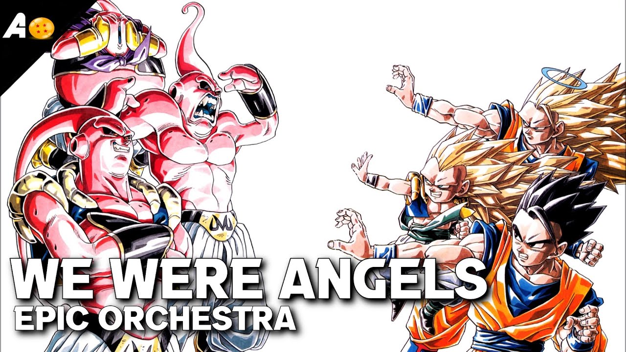 Dragon Ball Z Epic Orchestral Cover - We Were Angels [Original Soundtrack]