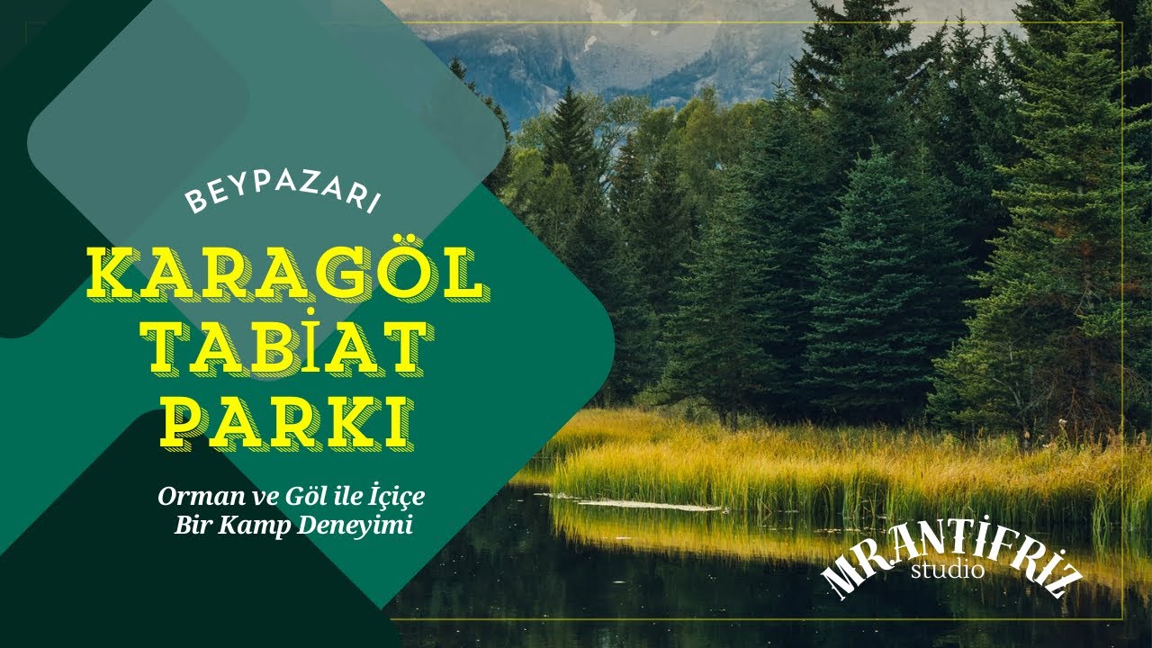Beypazarı Karagöl Tabiat Parkı'nda Çadır Kampı | Doğayla Baş Başa! 🌲🏕️