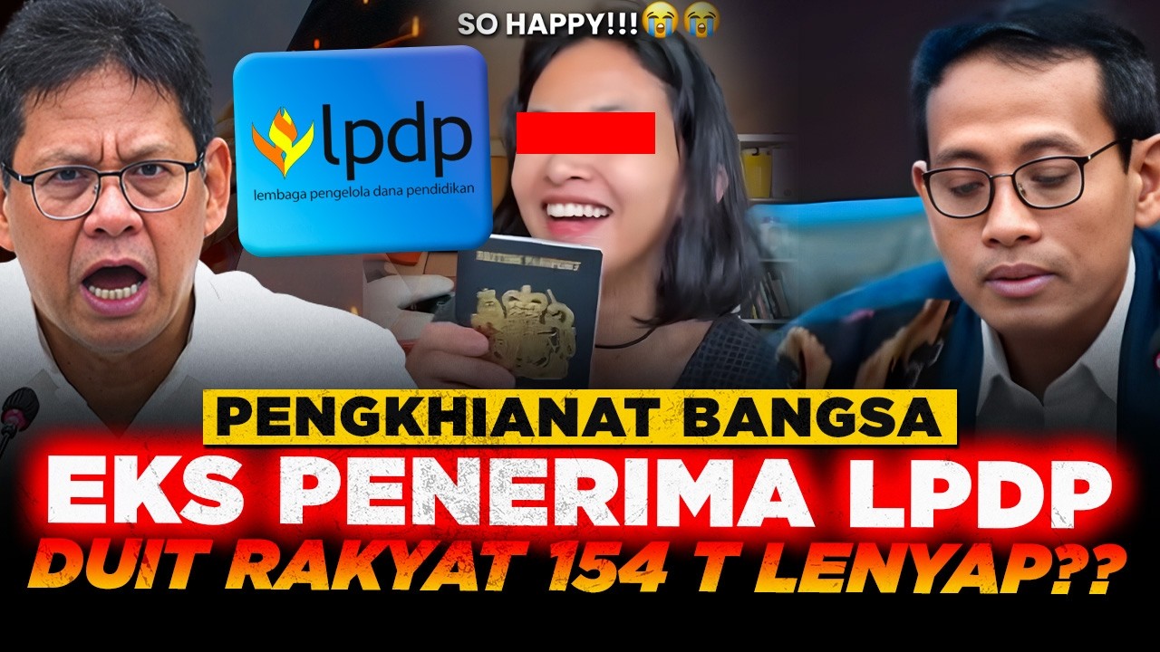 PURBAYA GERAM!! Dapet BEASISWA LPDP, Kok Jadi Pengkhianat BANGSA? Duit RAKYAT 154 T Sia sia?
