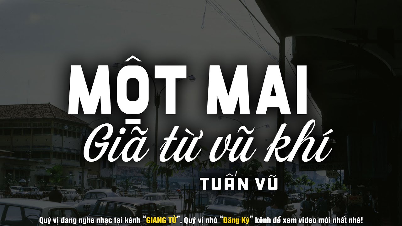 Một Mai Giã Từ Vũ Khí - Tuấn Vũ (Tác giả: Ngân Khánh) | Nhạc Vàng Xưa Bất Hủ