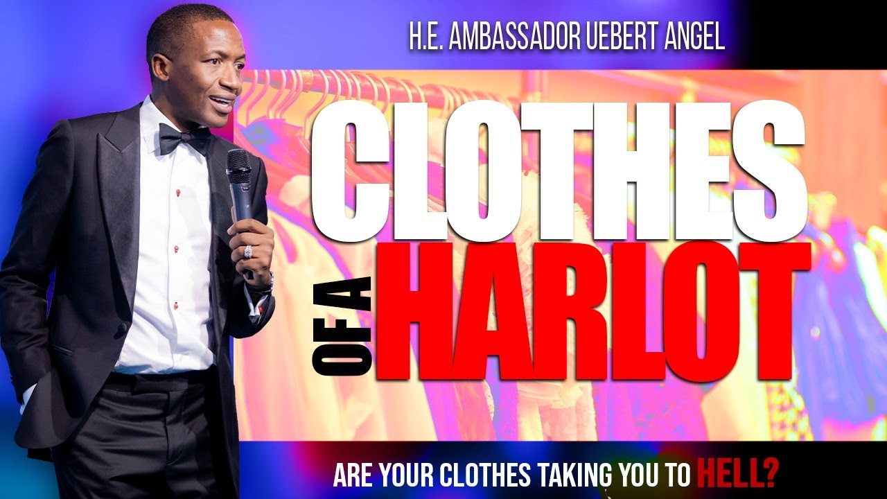 Clothes Of A Harlot | Uebert Angel