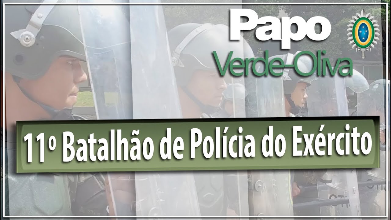 Papo Verde-Oliva - 11º Batalhão de Polícia do Exército