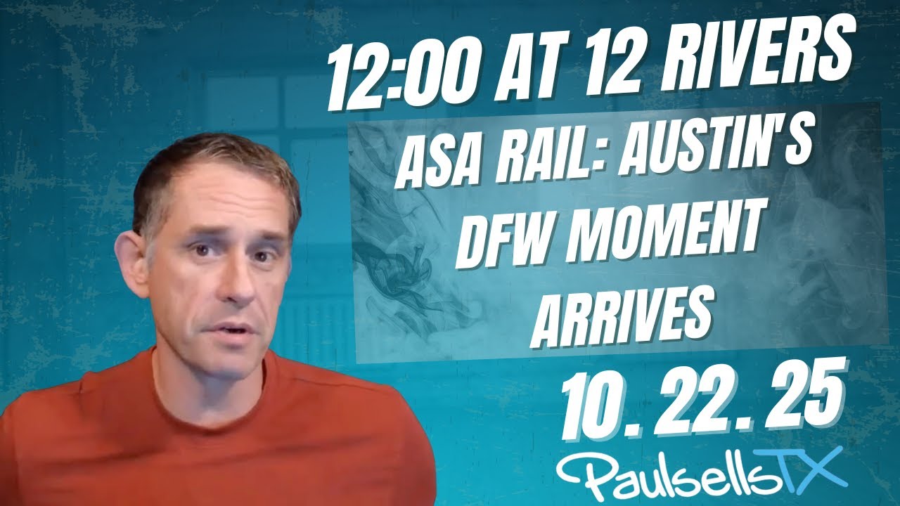 The Austin-San Antonio Super Metroplex: Why the ASA Rail Changes Everything for Investors - 10.22.25