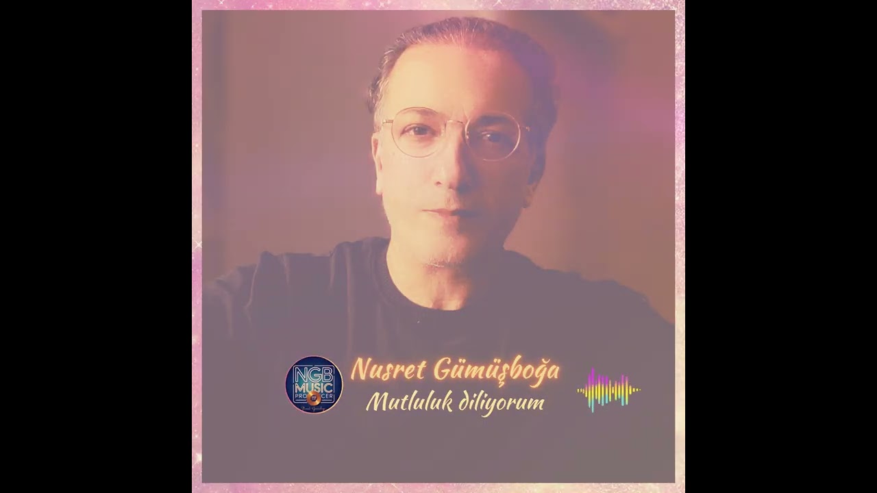Nusret Gümüşboğa – Mutluluk Diliyorum | 2025 Yeni Single