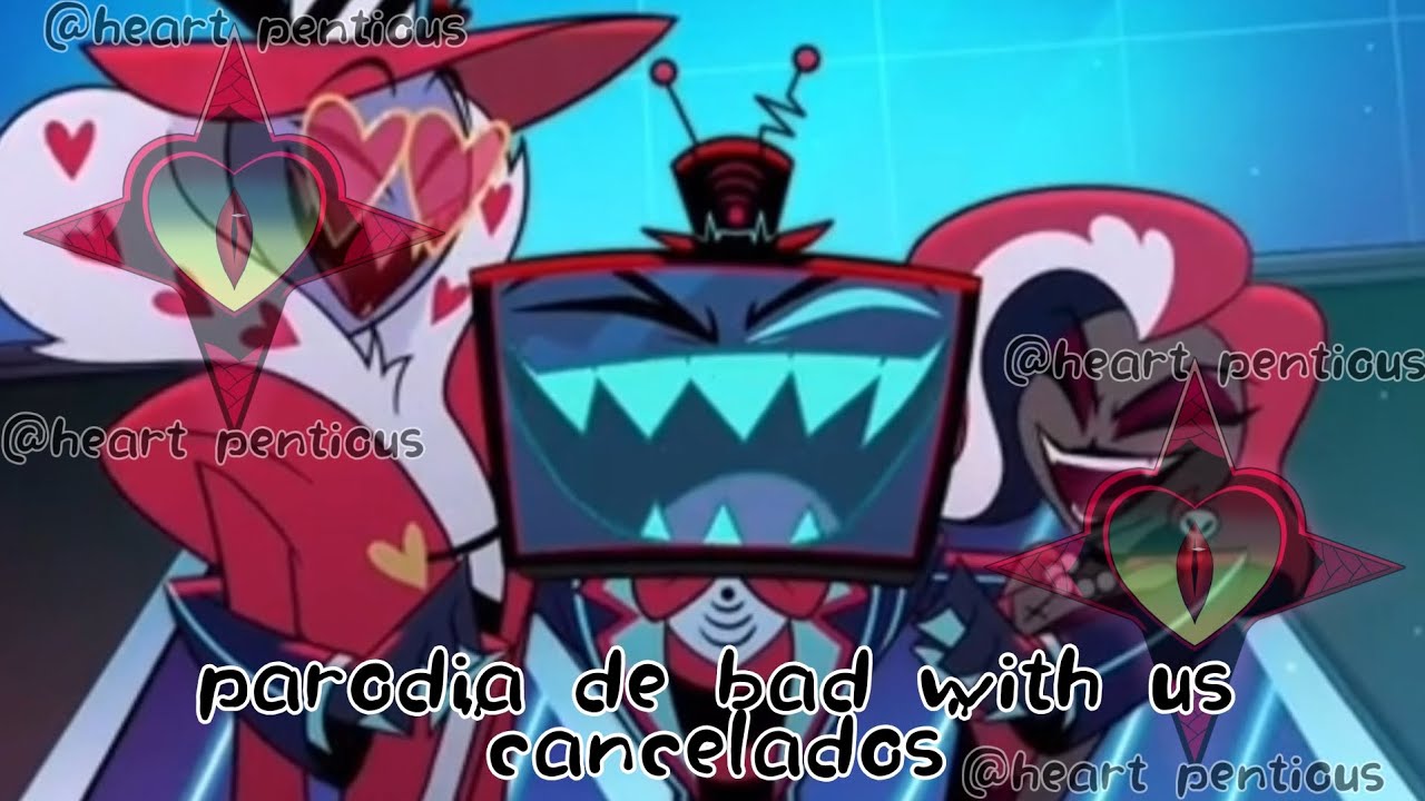 Parodia de bad with us / "cancelados"