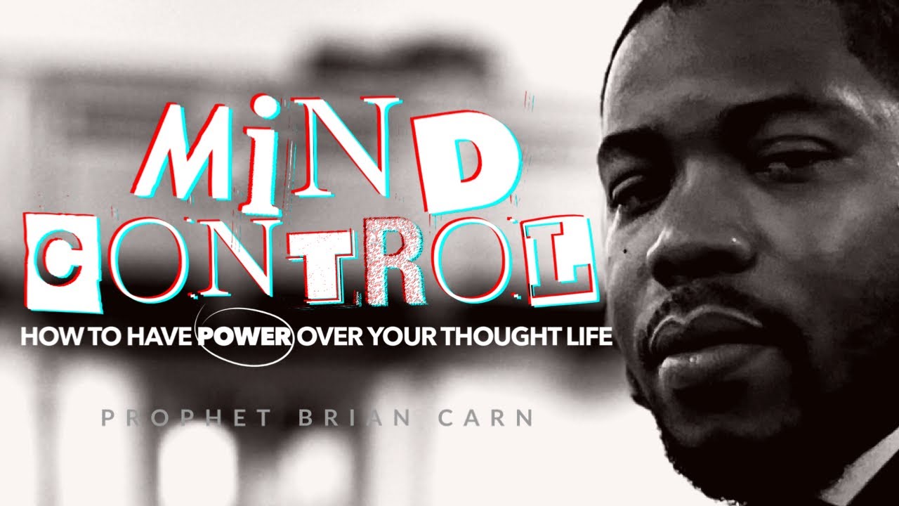 PART 5: “MIND CONTROL” - Prophet Brian Carn  | October 29, 2023