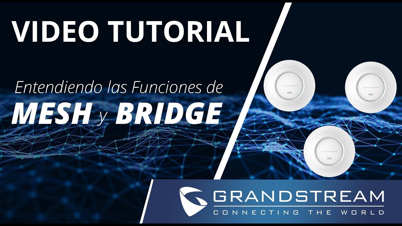 Video Tutorial - Entendiendo las funciones de Mesh y bridge