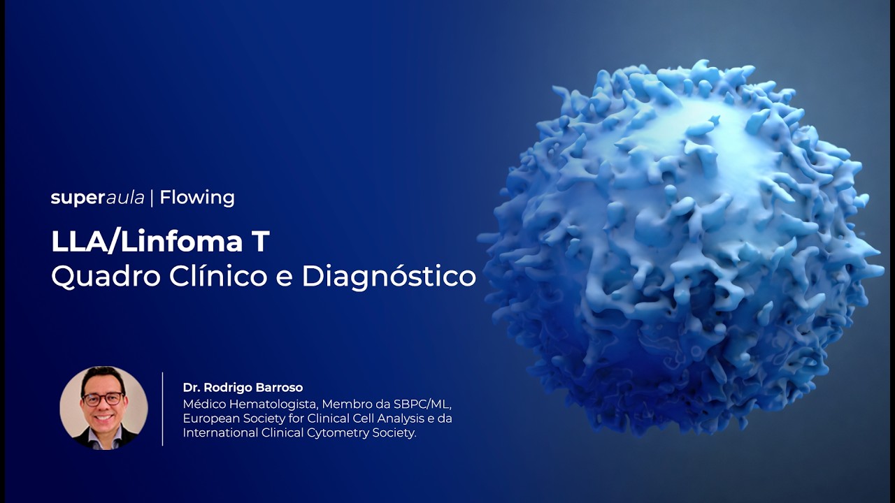 LLA/Linfoma T - Quadro Clínico e Diagnóstico.