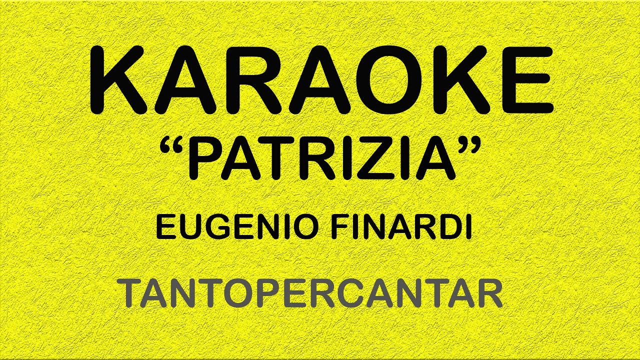 PATRIZIA Eugenio Finardi KARAOKE