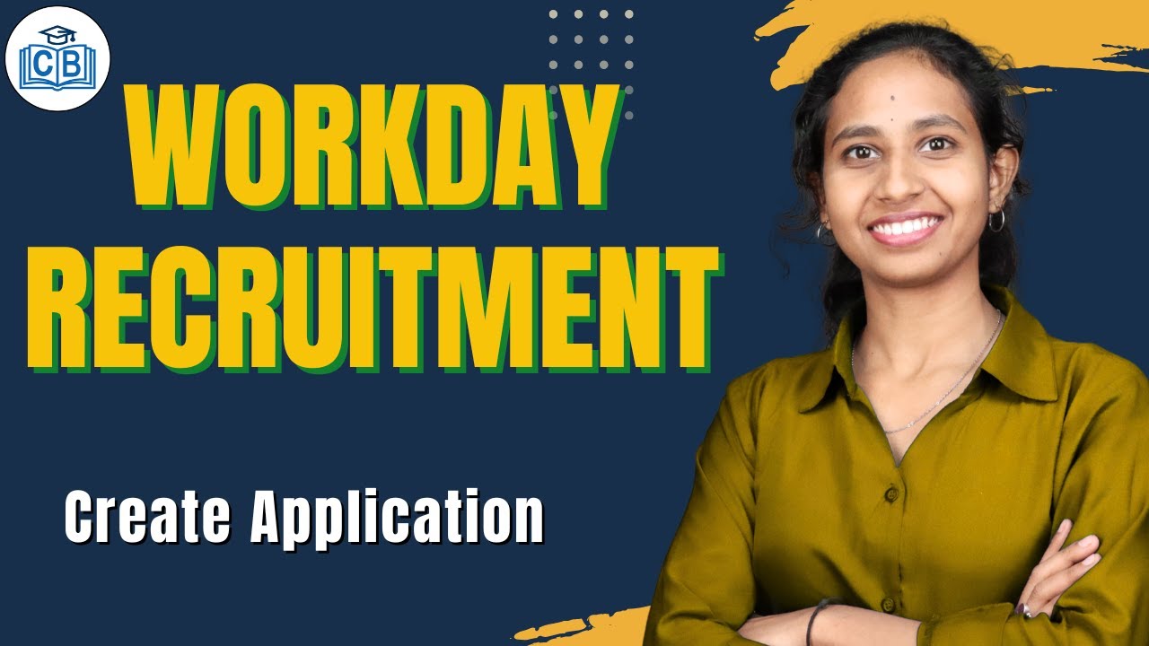 Workday Recruitment Create Application | Learn Workday Recruitment Course | Workday | CyberBrainer