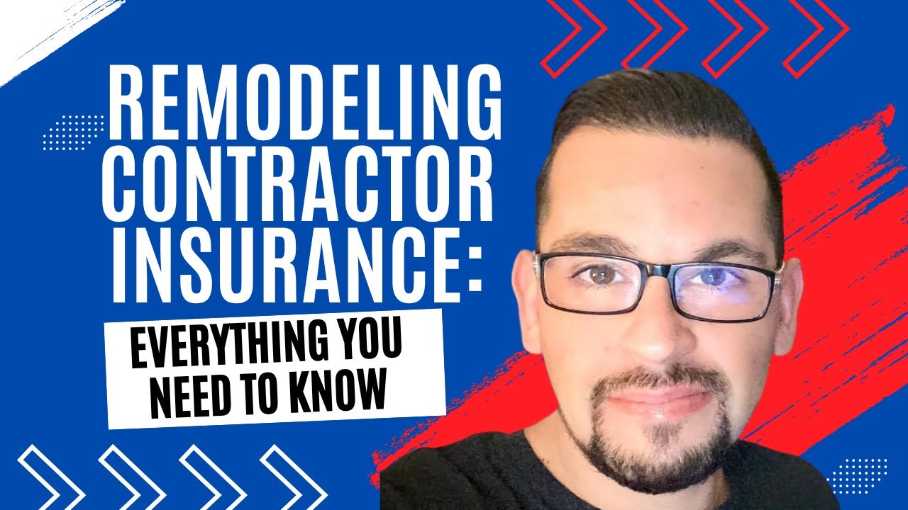 Remodeling Contractor Insurance: Everything you need to know