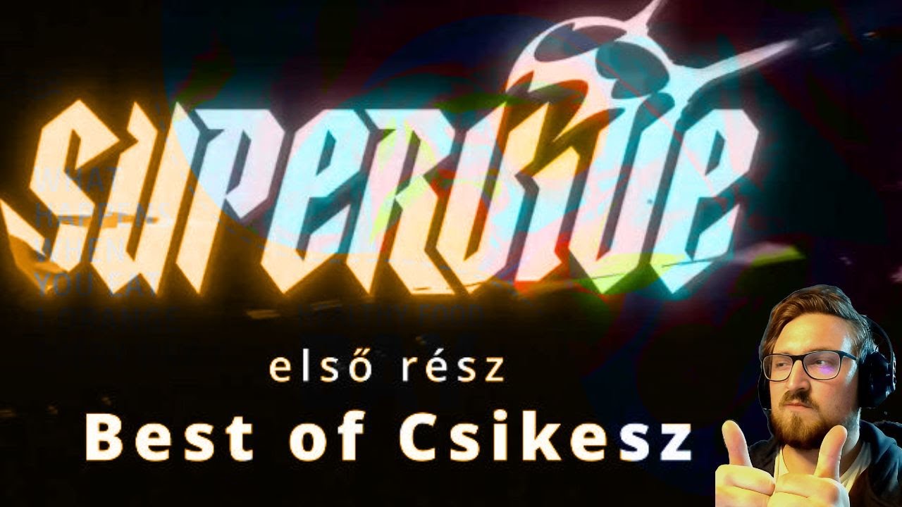 Best of Csikesz, legjobb stream pillanatok 1. rész