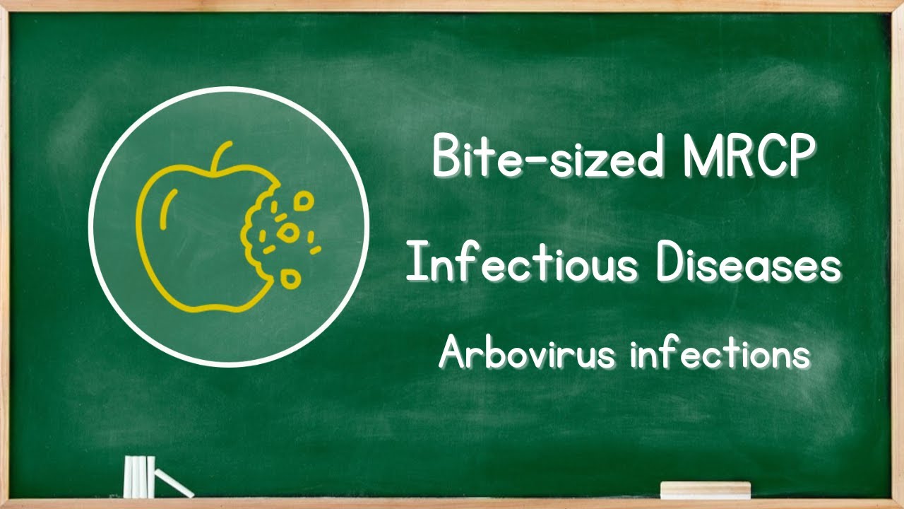 Infectious Diseases - Arbovirus - MRCP Revision