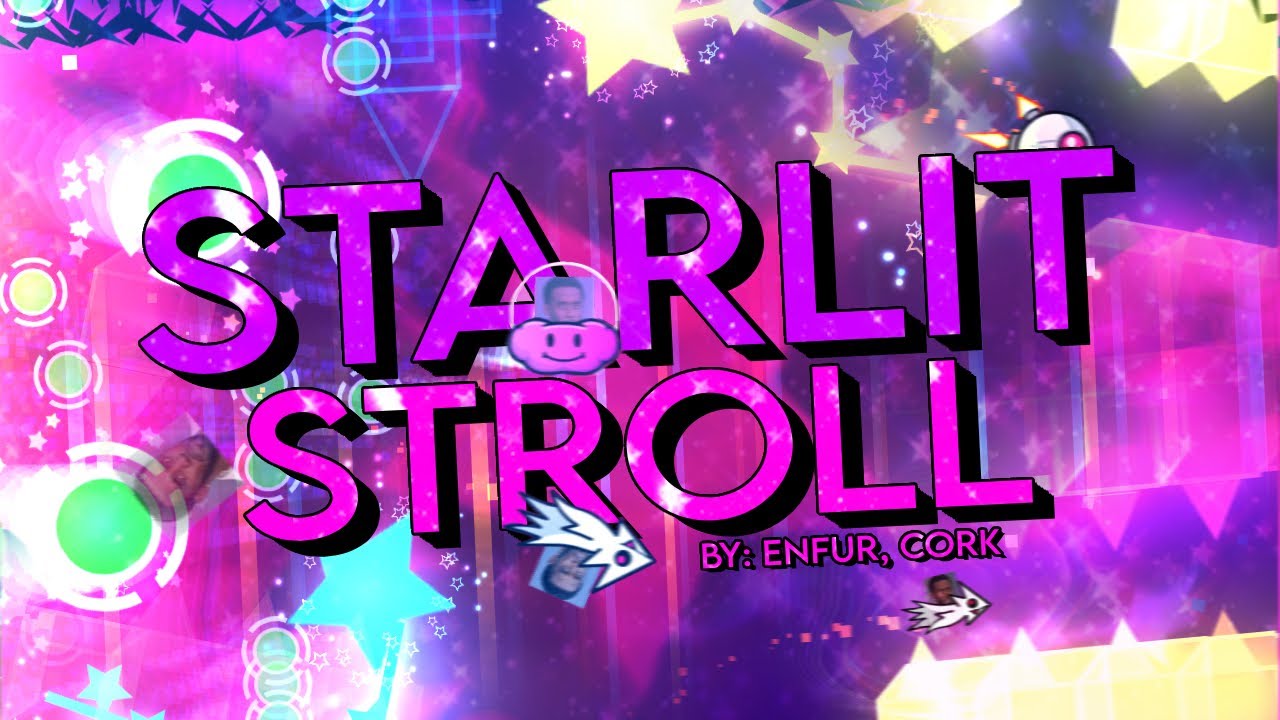 [NEW TOP 75 VERIFIED] STARLIT STROLL by EnfurGD & xCork \\ Geometry Dash 2.2