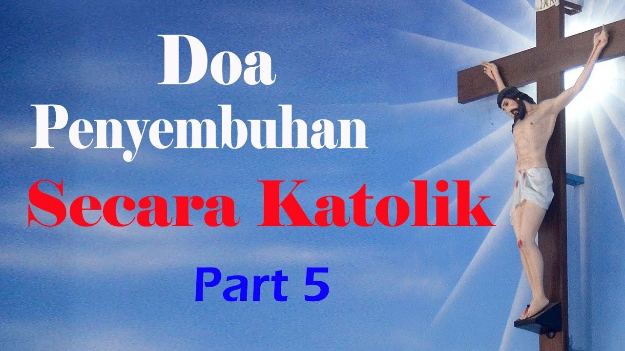 Kuasa Ilahi-Mu I Doa Penyembuhan Secara Katolik I @doakristiani