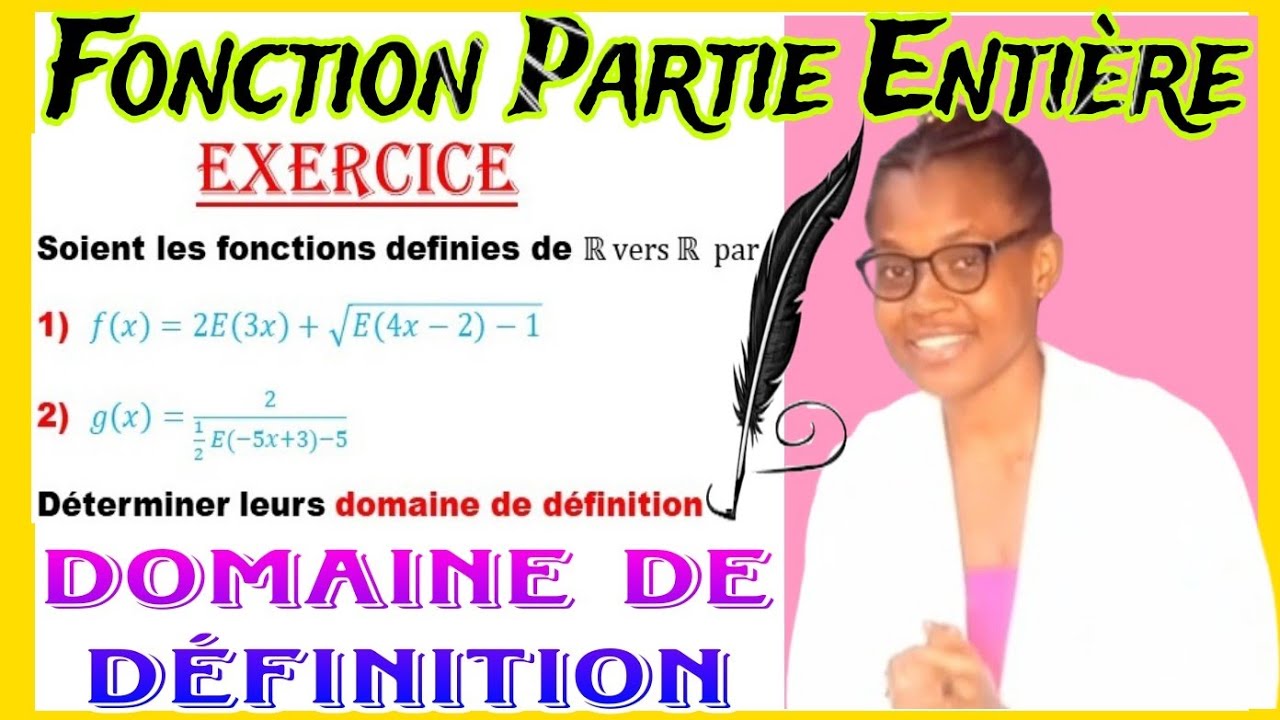 FONCTION PARTIE ENTIERE : domaine de définition🔰