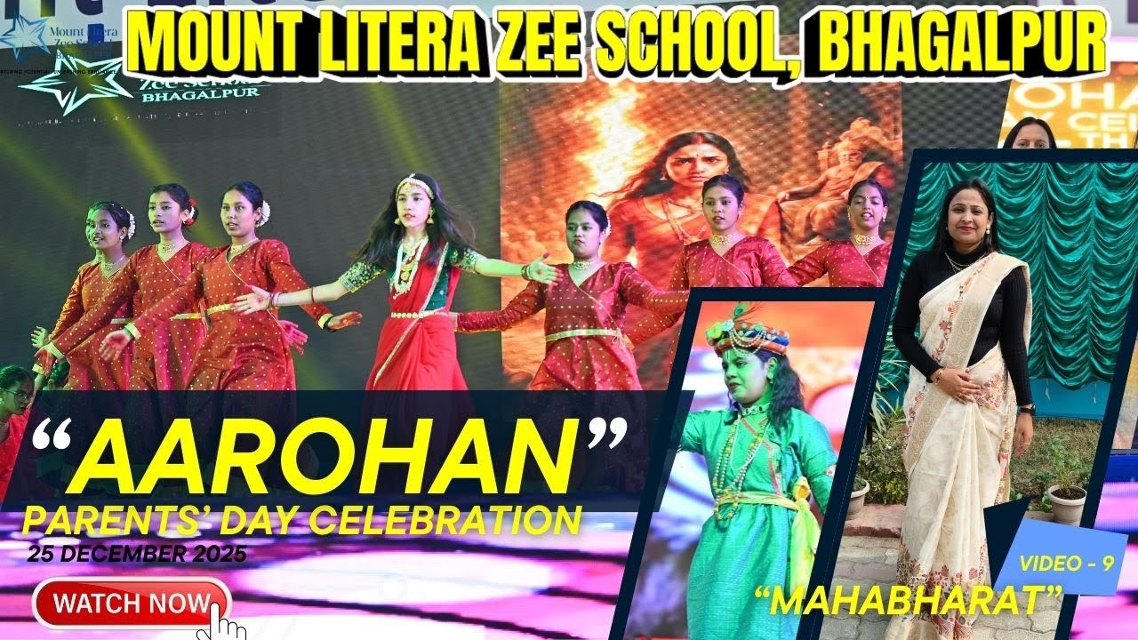 MAHABHARAT |AAROHAN PARENTS’ DAY CELEBRATION  25/12/25  Mount Litera Zee School ,Bhagalpur | VIDEO 9