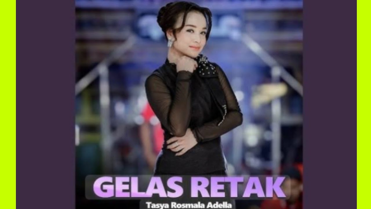 GELAS RETAK _ Tasya rosmala  _ OM ADELLA ( terbaru 2026 ) 