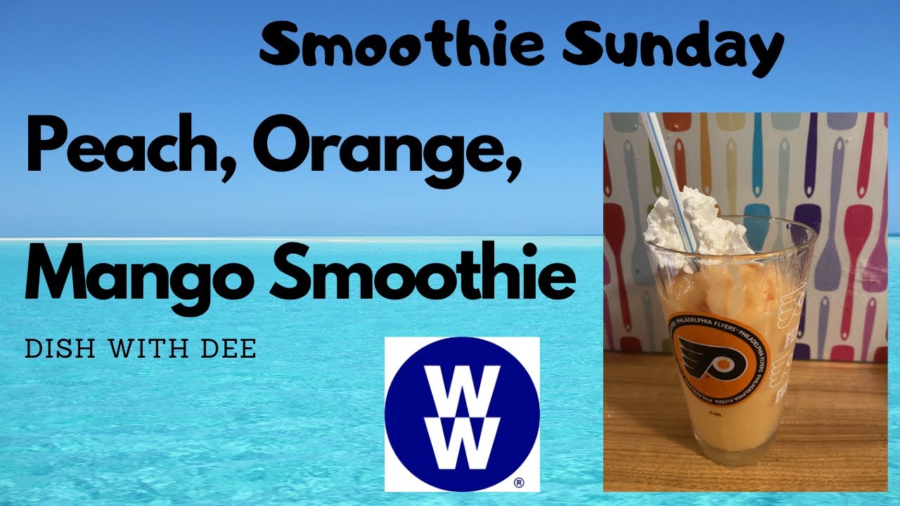Smoothie Sunday | Peach , Orange and Mango Smoothie | Weight Watchers Zero Point Smoothie