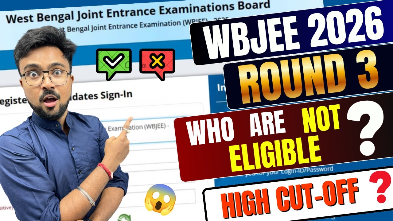 WBJEE 2026:Who are not ELIGIBLE for ROUND 3❓✅Why so High CUT-OFF❓😱 Step by Step✅ Govt Vs Private❓