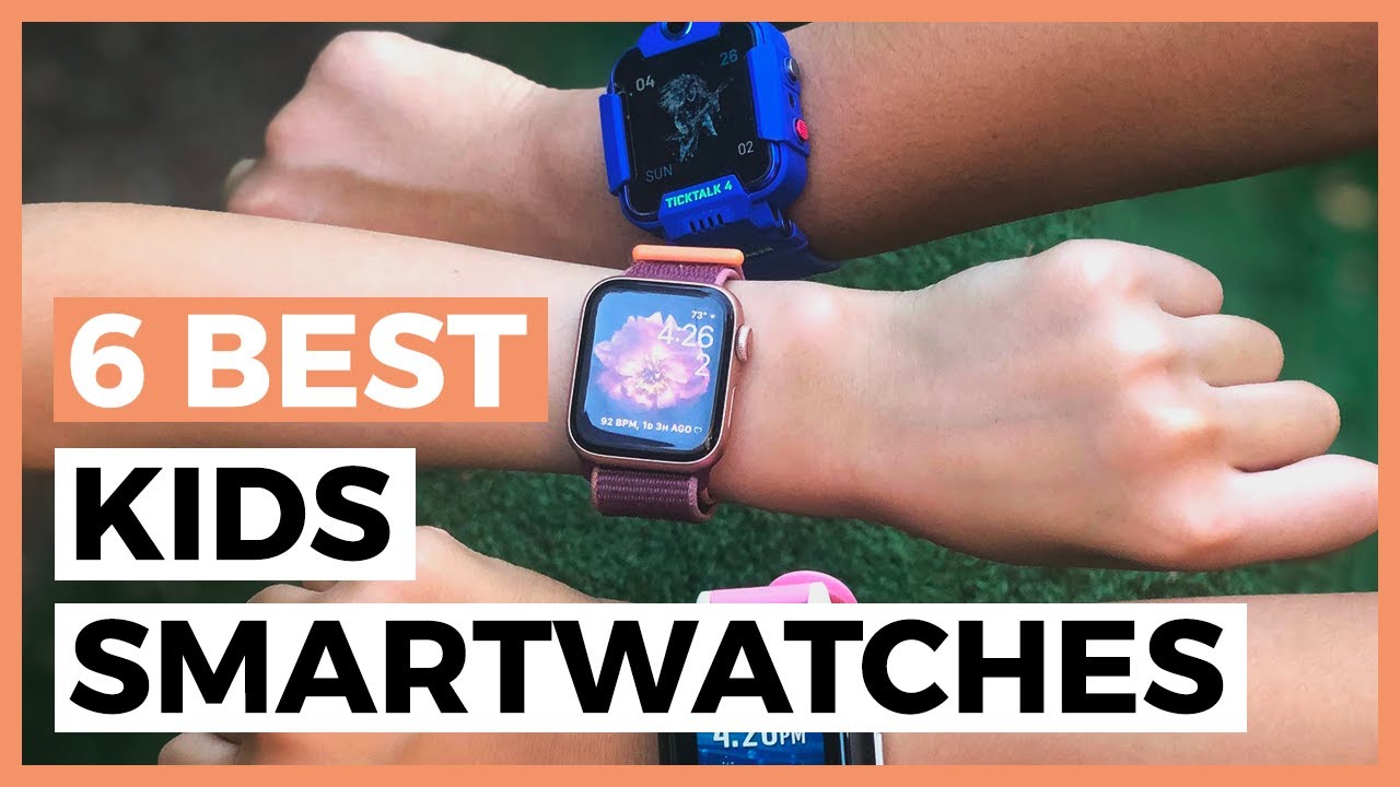 Best Smartwatches for kids in 2025 - How to Choose a Great Smartwatch for your Child?