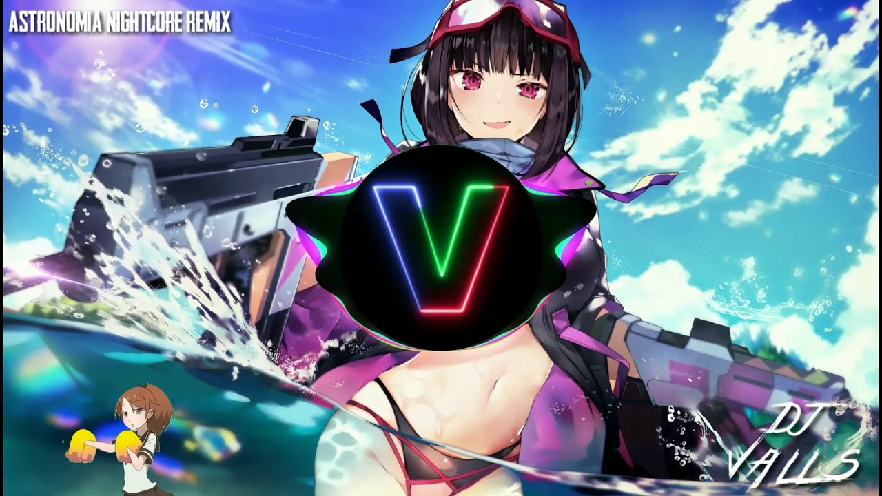 Astronomia [Nightcore Remix By DJ Valls]