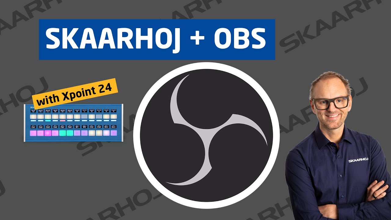 LEGACY - Control OBS with a SKAARHOJ controller!