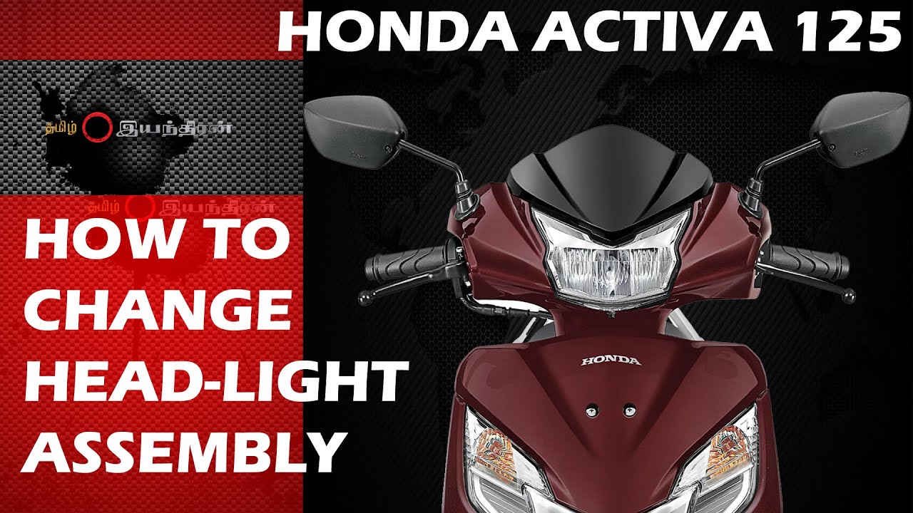HOW TO REPLACE HEAD LIGHT ASSEMBLY. HONDA ACTIVA 125 4K UHD.