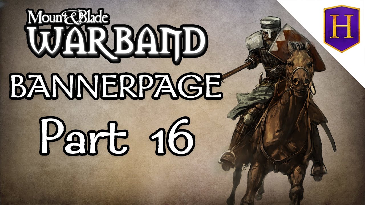 Mount And Blade: Warband (Bannerpage) | Part 16 - Ergellon Castle