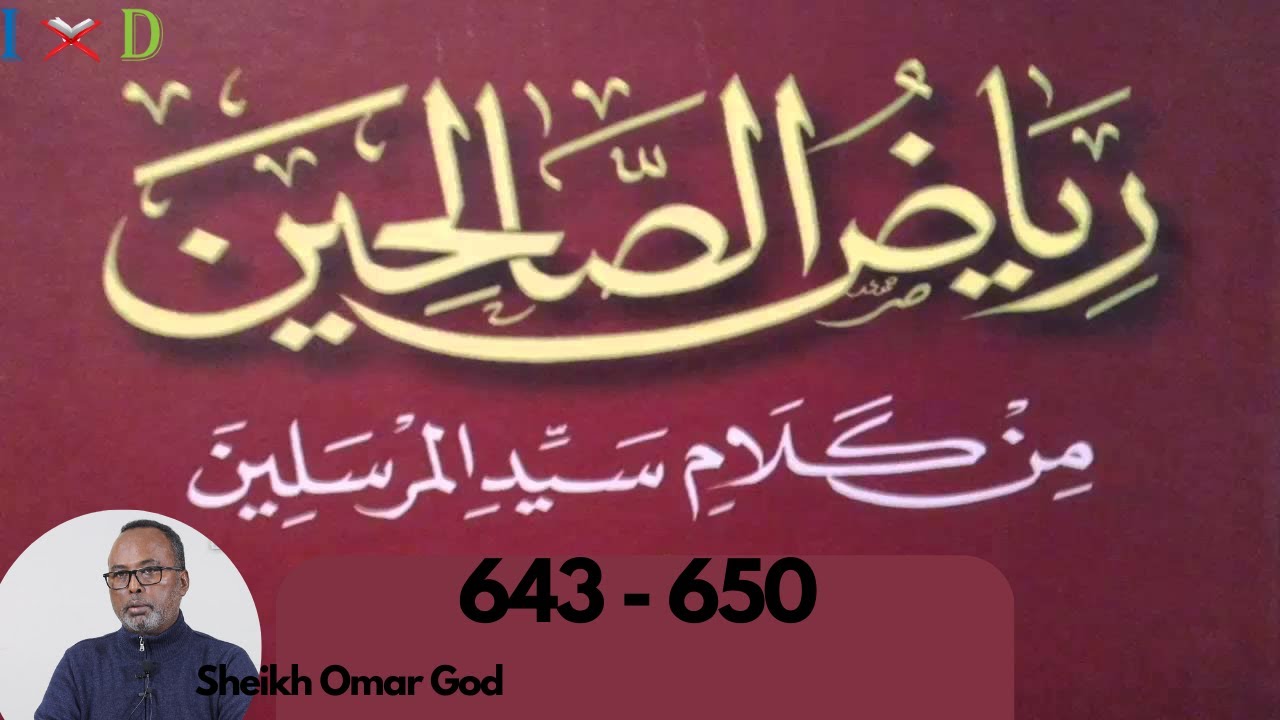 Sheikh Omar God : Kitaabka Riyadu Saalixiin [643 - 650]
