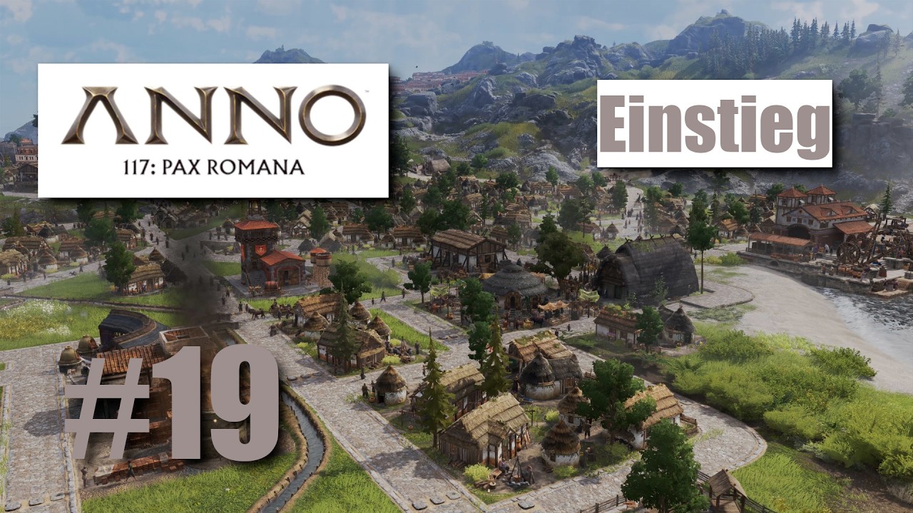 Die Wunder von Albion | Anno 117: Pax Romana Einstieg #19