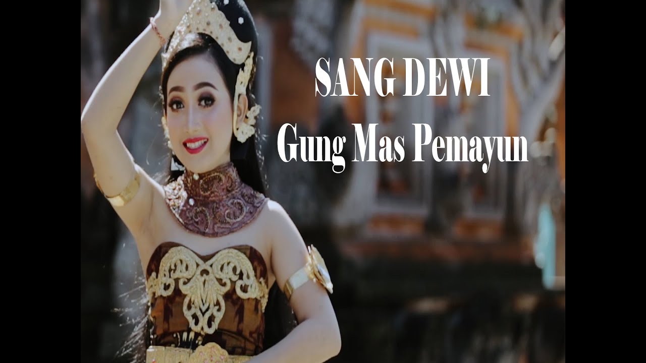 GUNG MAS PEMAYUN - SANG DEWI