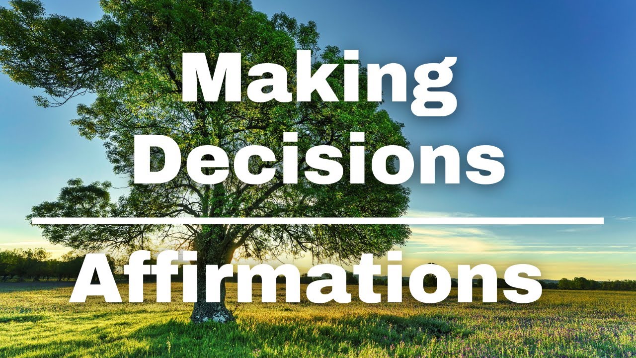 Affirmations for Making Decisions
