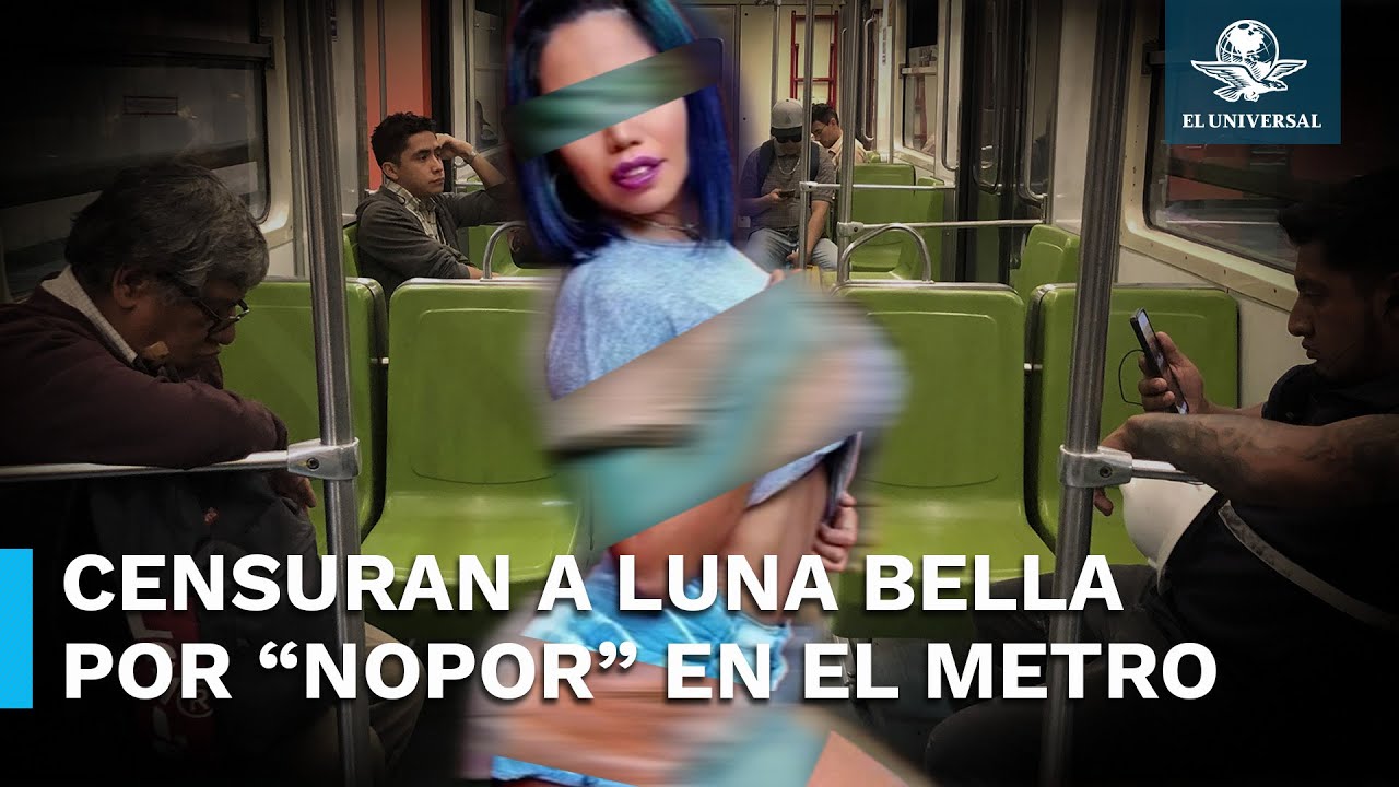 Con video pxrnx, Luna Bella detona polémica por exhibir impunidad e inseguridad en el Metro