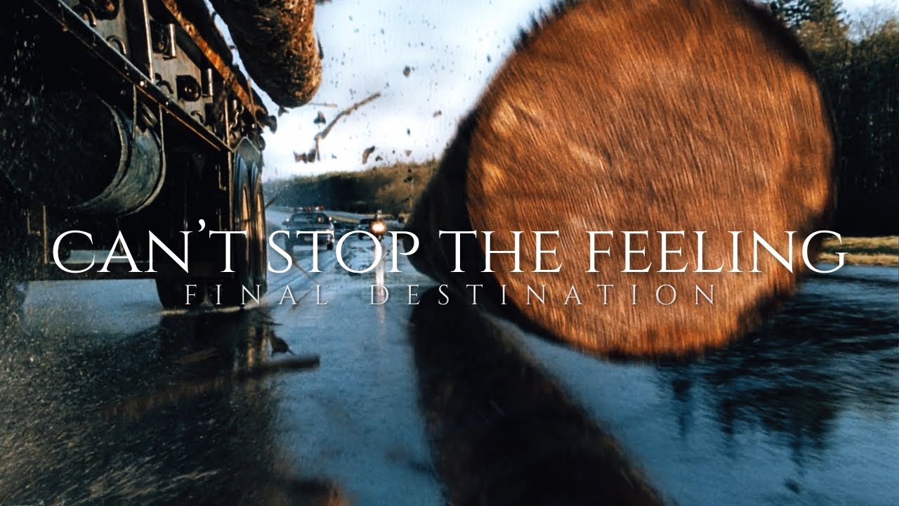 Final Destination | Can't Stop The Feeling