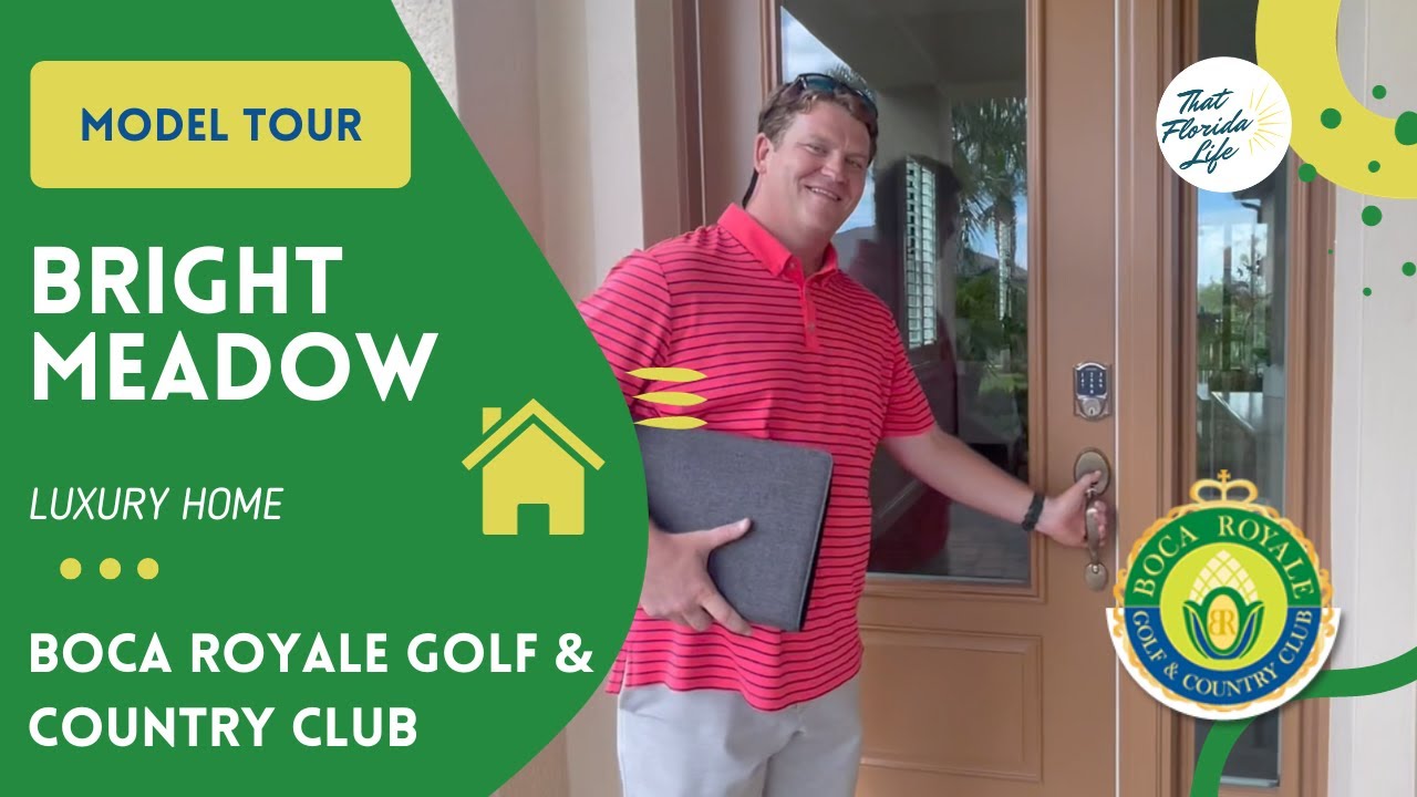 Boca Royale Golf & Country Club - Bright Meadow Model Tour | Neal Communities