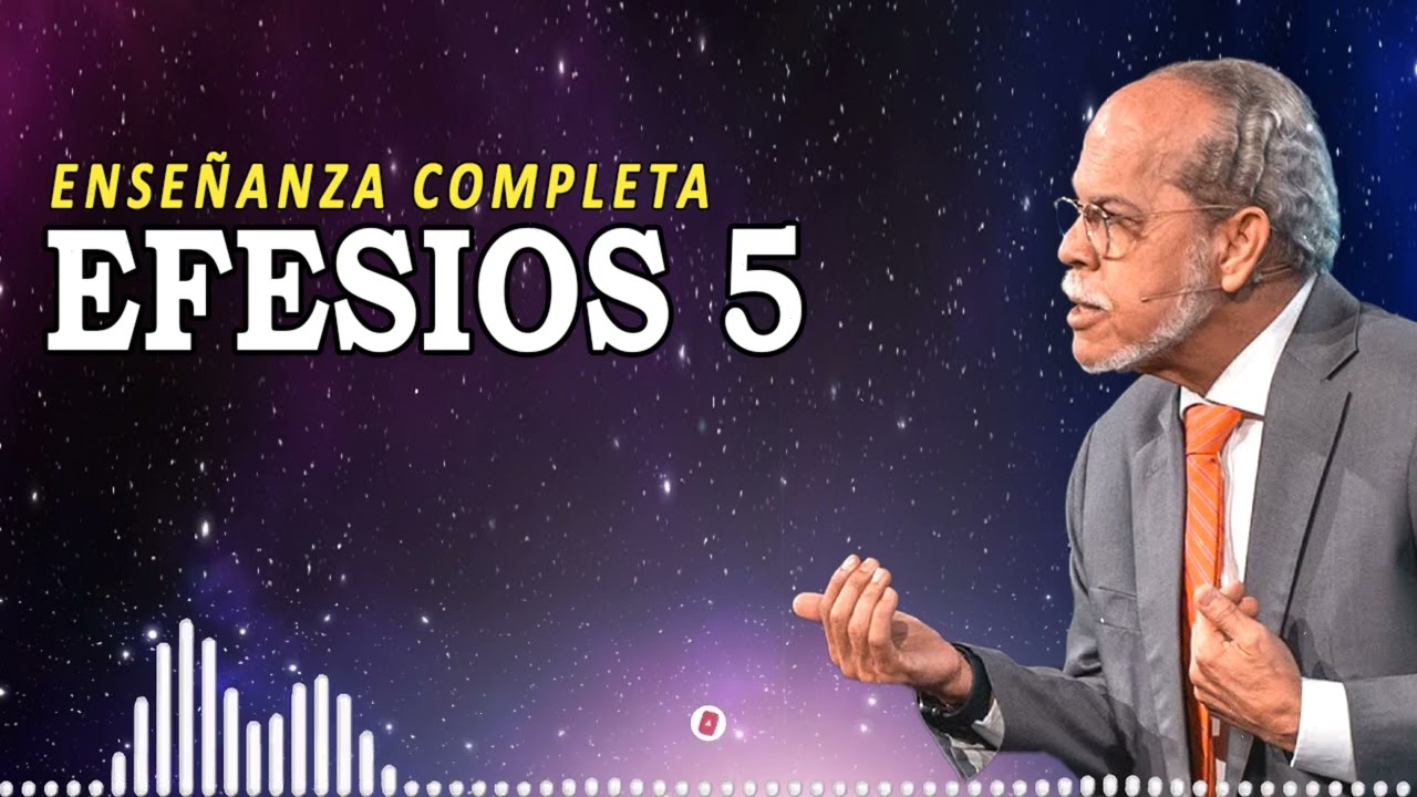 Efesios 5 | Miguel N&uacute;&ntilde;ez Ense&ntilde;anza
