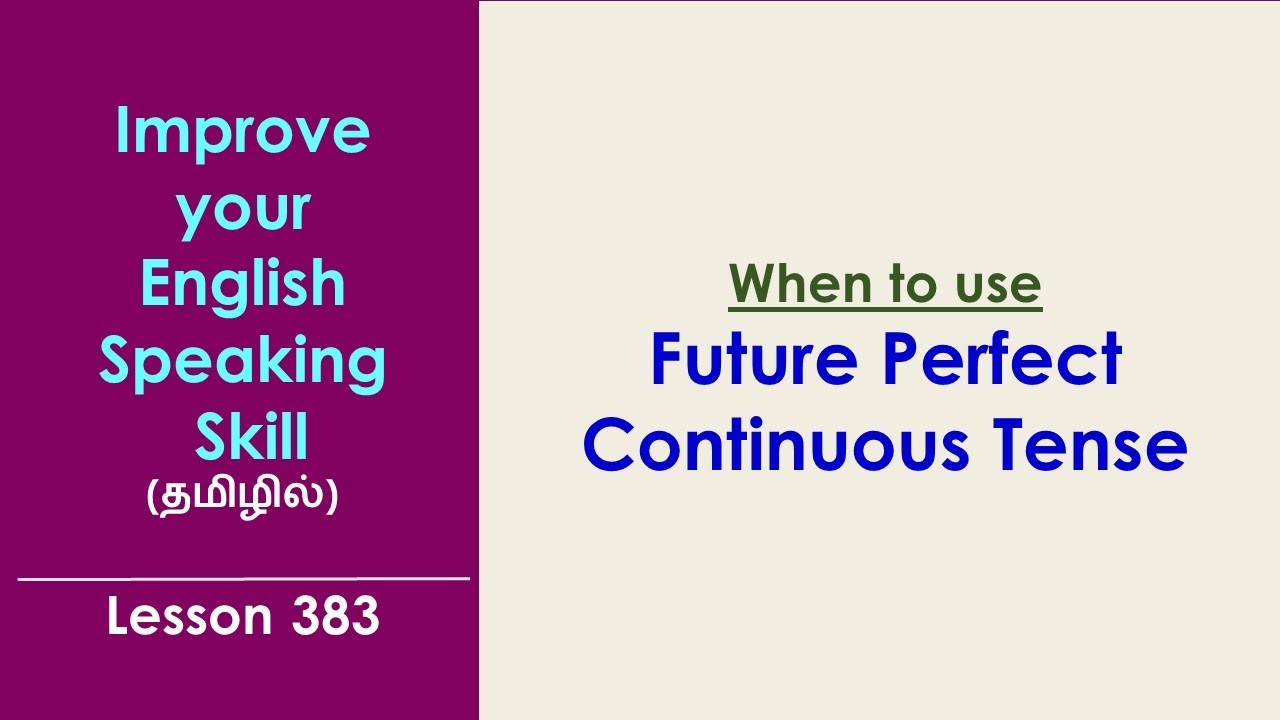 Future Perfect Continuous Tense | Learn English Through Tamil