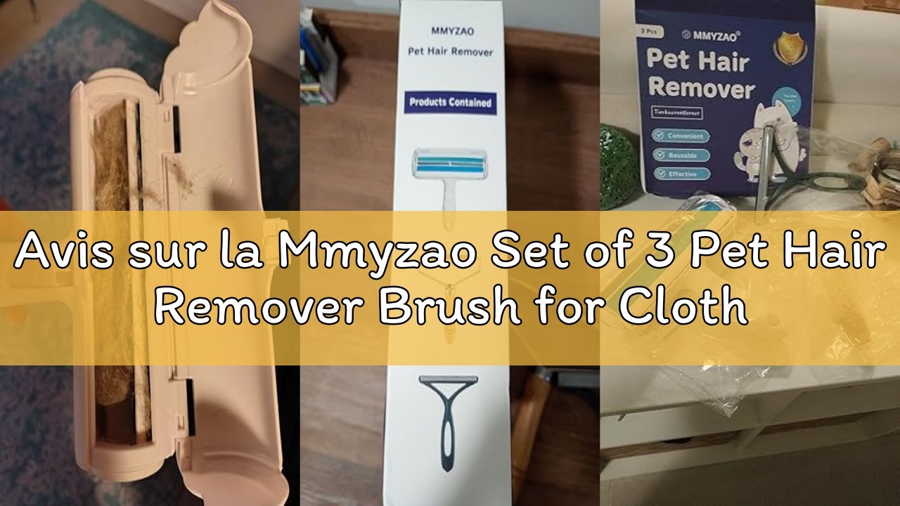 Avis sur la Mmyzao Set of 3 Pet Hair Remover Brush for Clothing, Sofa, Car, Bed, Carpet