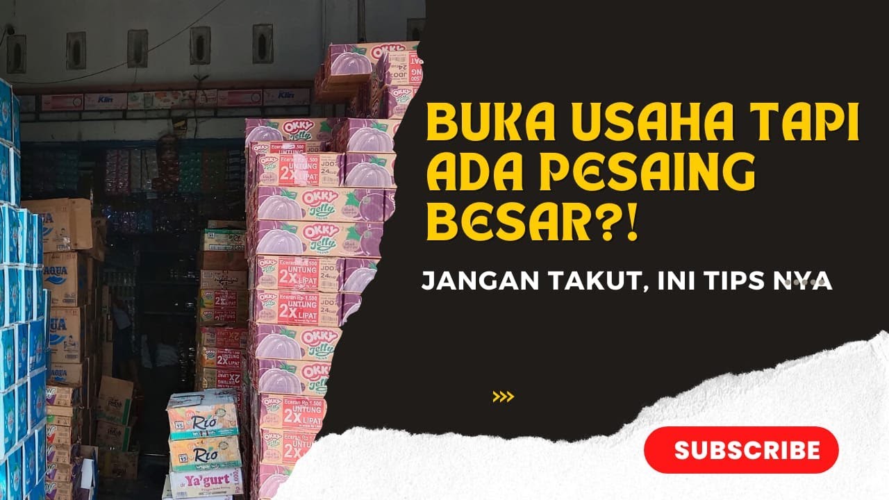 BUKA USAHA GROSIR BARANG HARIAN TAPI ADA PESAING  YANG BESAR
