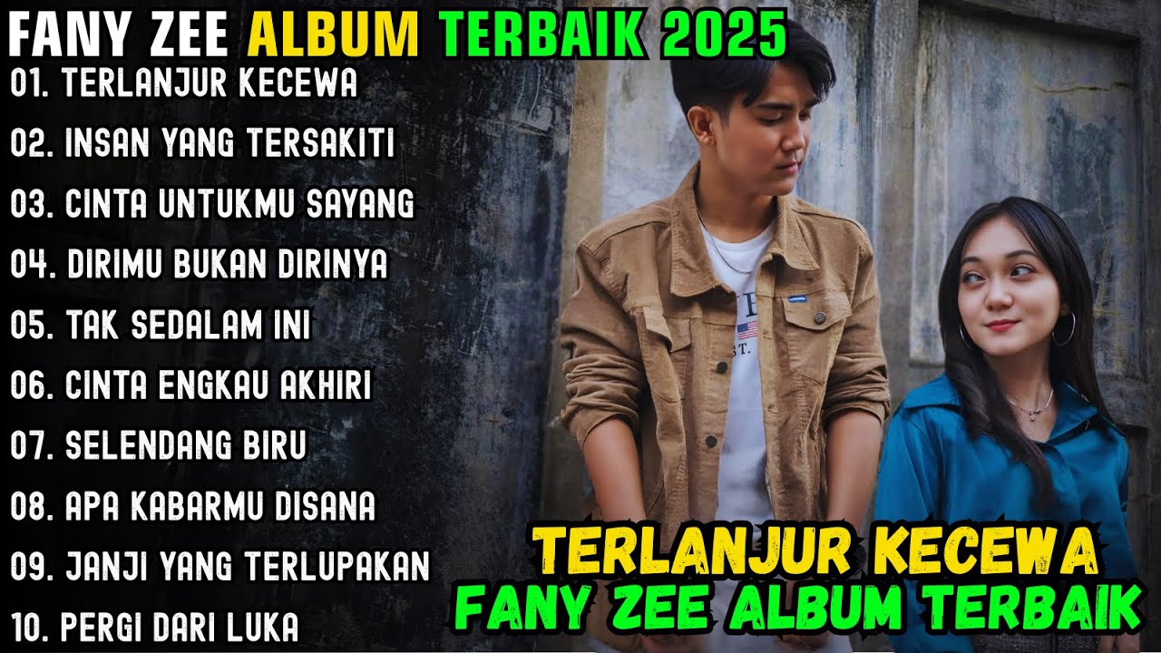 TERLANJUR KECEWA ~ FANY ZEE FULL ALBUM TERBAIK 2025  ~ CINTA UNTUKMU SAYANG LAGU MELAYU 2025