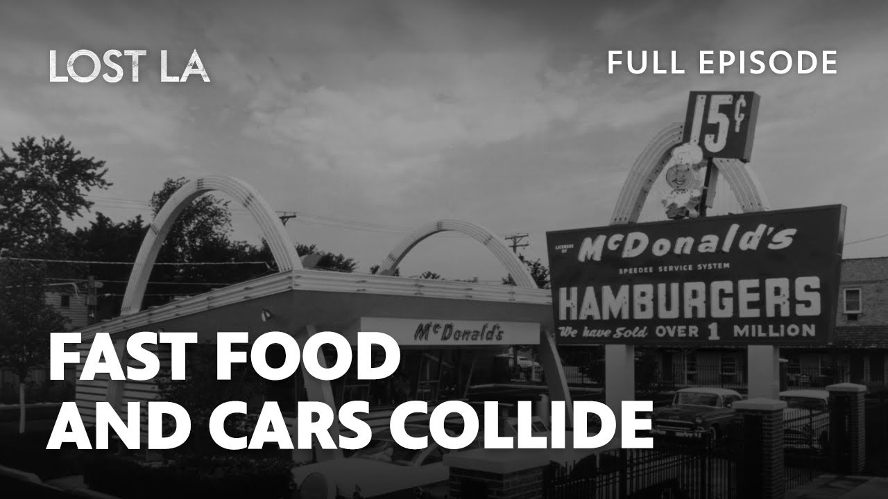 Fast Food and Car Culture | Lost LA | Season 6, Episode 1 | PBS SoCal