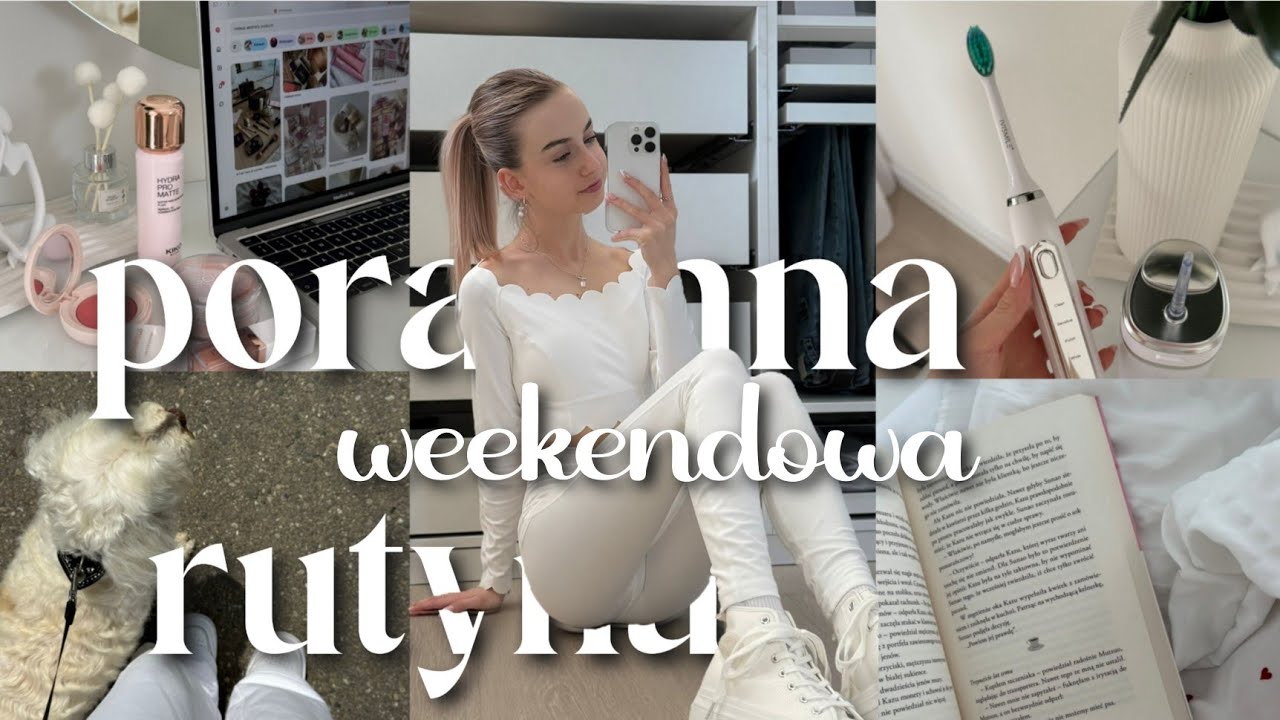 MOJA PORANNA WEEKENDOWA RUTYNA 🧖🏼‍♀️ poranki, pielęgnacja, produktywność